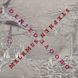 Stephen Malkmus-Groove Denied
