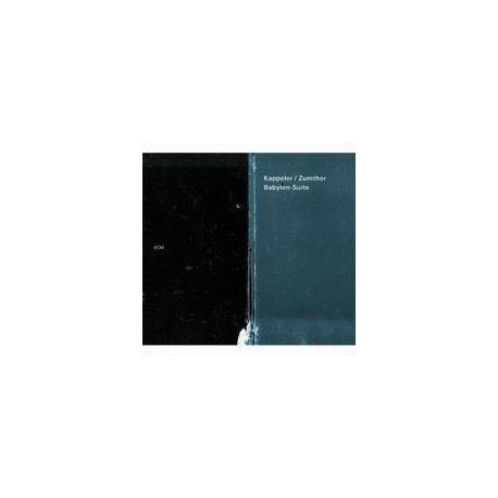 Kappeler/Zumthor-Babylon Suite