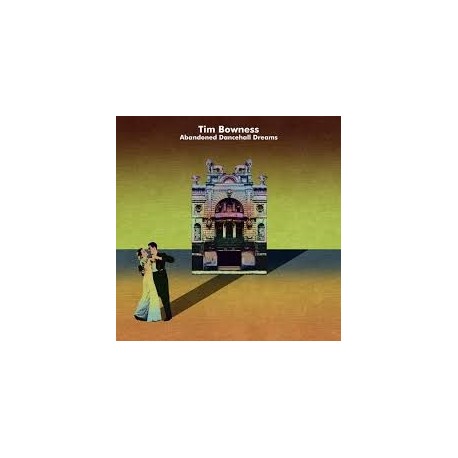 Tim Bowness-Abandoned Dancehall Dreams