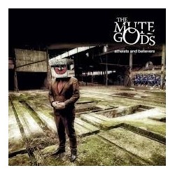 Mute Gods-Atheists And Believers