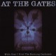 At The Gates-With Fear I Kiss The Burning Darkness