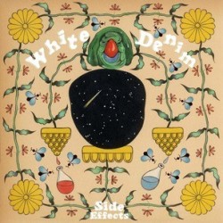 White Denim-Side Effects