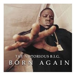Notorious B.I.G.-Born Again
