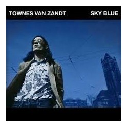Townes Van Zandt-Sky Blue