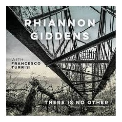 Rhiannoin Giddens-There Is On Other