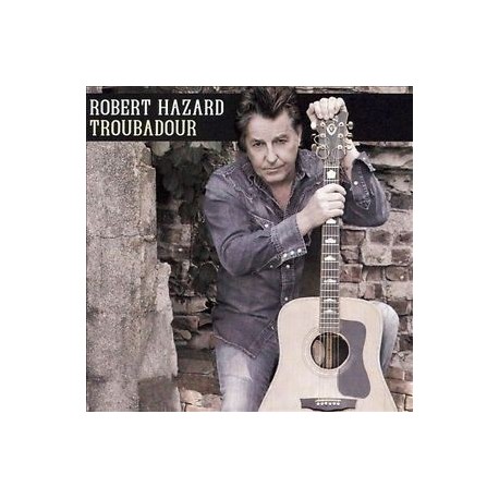Robert Hazard-Troubadour
