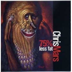 Chris Mars-75% Less Fat