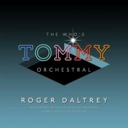 Roger Daltrey-Who's Tommy Orchestral