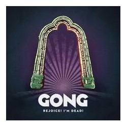 Gong-Rejoice! i'm Dead!