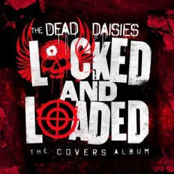 Dead Daisies-Locked And Loaded (The Cover Album)
