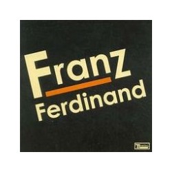 Franz Ferdinand - Franz Ferdinand