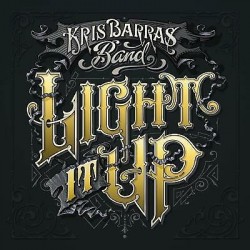 Kris Barras Band-Light It Up