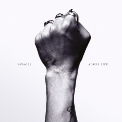 Savages-Adore Life