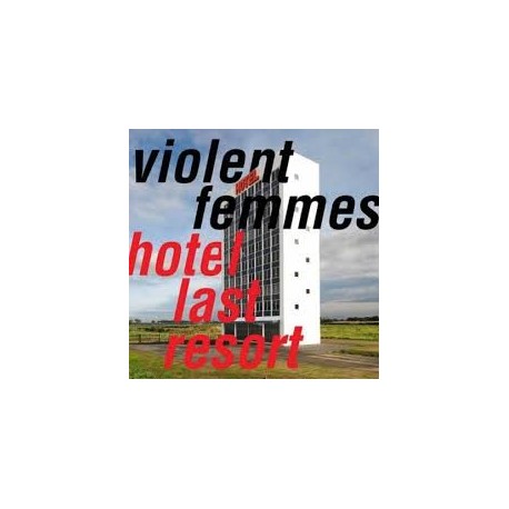 Violent Femmes-Hotel Last Resort