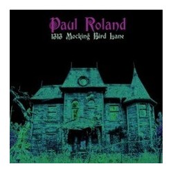 Paul Roland-1313 Mocking Bird Lane