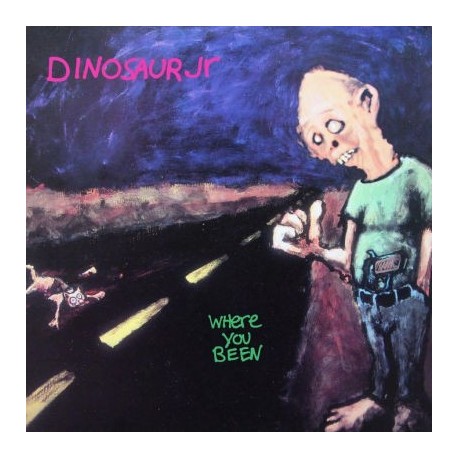Dinosaur Jr-Where You Been