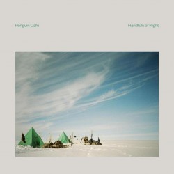 Penguin Cafè-Handfuls Of Night