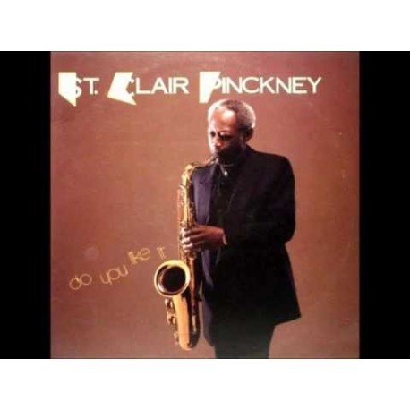 St. Clair Pinckney-Do You Like It