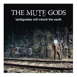 Mute Gods-Tardigrades Will Inherit The Earth