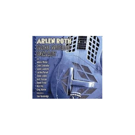 Arlen Roth-Slide Guitar Summit