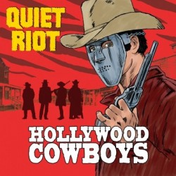 Quiet Riot-Hollywood Cowboys