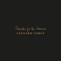 Leonard Cohen-Thanks For The Dance