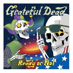 Grateful Dead-Ready Or Not