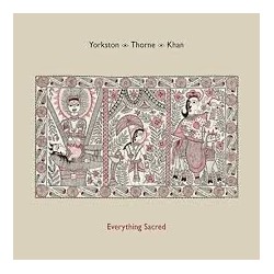 Yorkston, Thorne, Khan-Everything Sacred