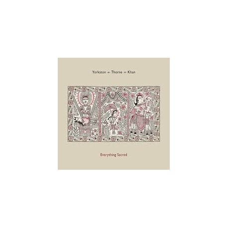 Yorkston, Thorne, Khan-Everything Sacred