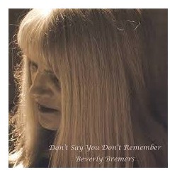 Beverly Bremers-Don't Say You Don't Remember