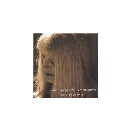 Beverly Bremers-Don't Say You Don't Remember