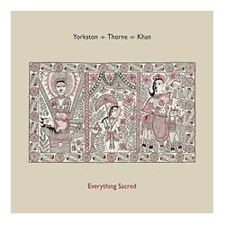 Yorkston, Thorne, Khan-Everything Sacred