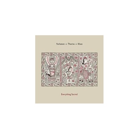 Yorkston, Thorne, Khan-Everything Sacred