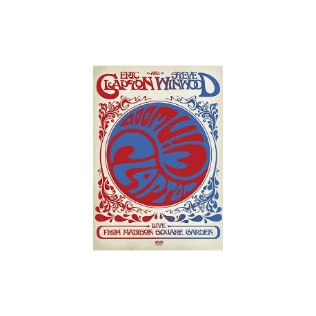 Eric Clapton And Steve Winwood-Live From Madison Square Garden