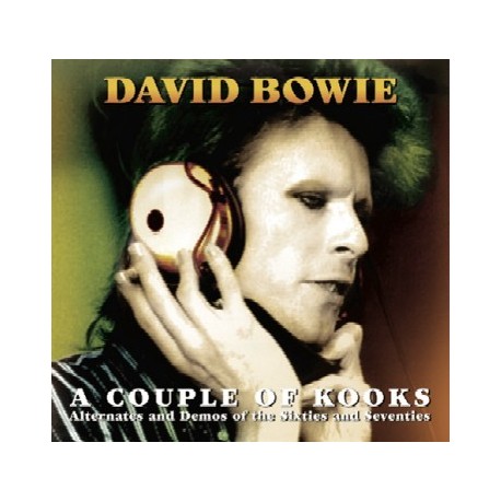 David Bowie-A Couple Of Kooks (Alternates And Demos Of The Sixties And Seventies)