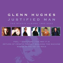 Glenn Hughes-Justified Man (Studio Albums 1995-2003)