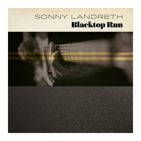 Sonny Landreth-Blacktop Run