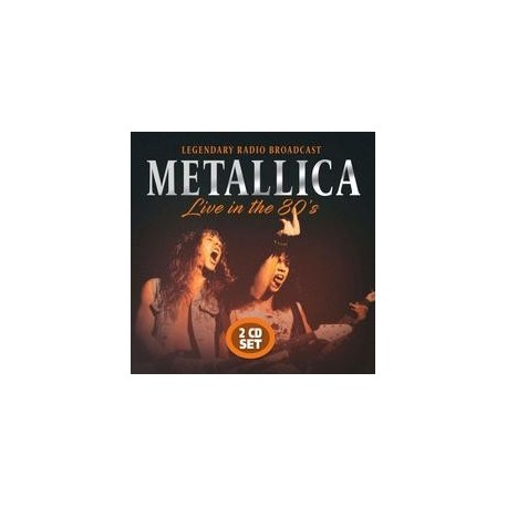 Metallica-Live In The 80's & 90's (Legendary Radio Broadcast)