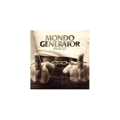 Mondo Generator-Fuck It