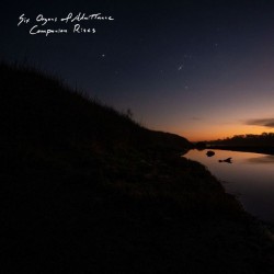 Six Organs Of Admittance-Companion Rises