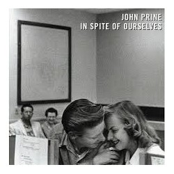 John Prine-In Spite Of Ourselves