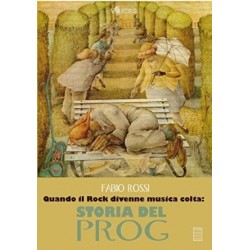 Fabio Rossi-Quando Il Rock Divenne Musica Colta: Storia Del Prog