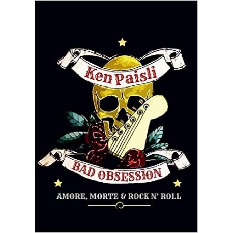 Ken Paisli-Bad Onsession Amore, Morte E Rock n Roll