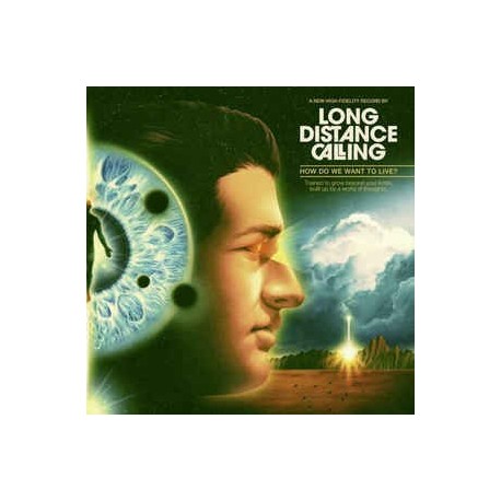 Long Distance Calling-How Do We Want To Live?