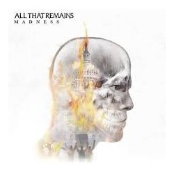 All That Remains-Madness