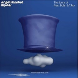 Rock Artisti Vari-Angelheaded Hipster (The Songs Of Marc Bolan & T.Rex)