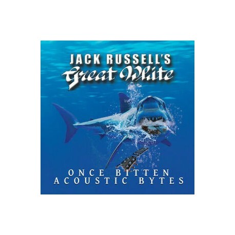 Jack Russell's Great White-Once Bitten Acoustic Bytes