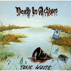 Death In action-Toxic Waste