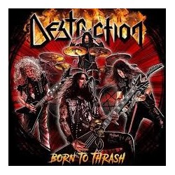 Destruction-Born To Thrash
