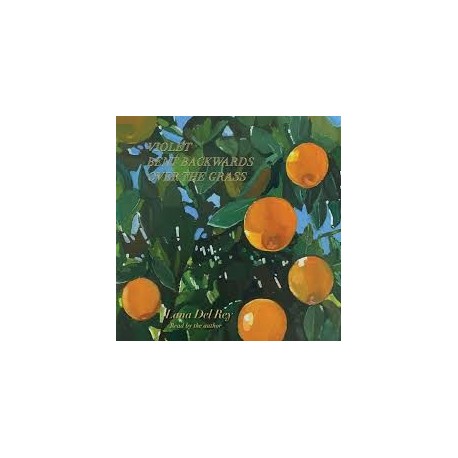 Lana Del Rey-Violet Bent backwards Over The Grass